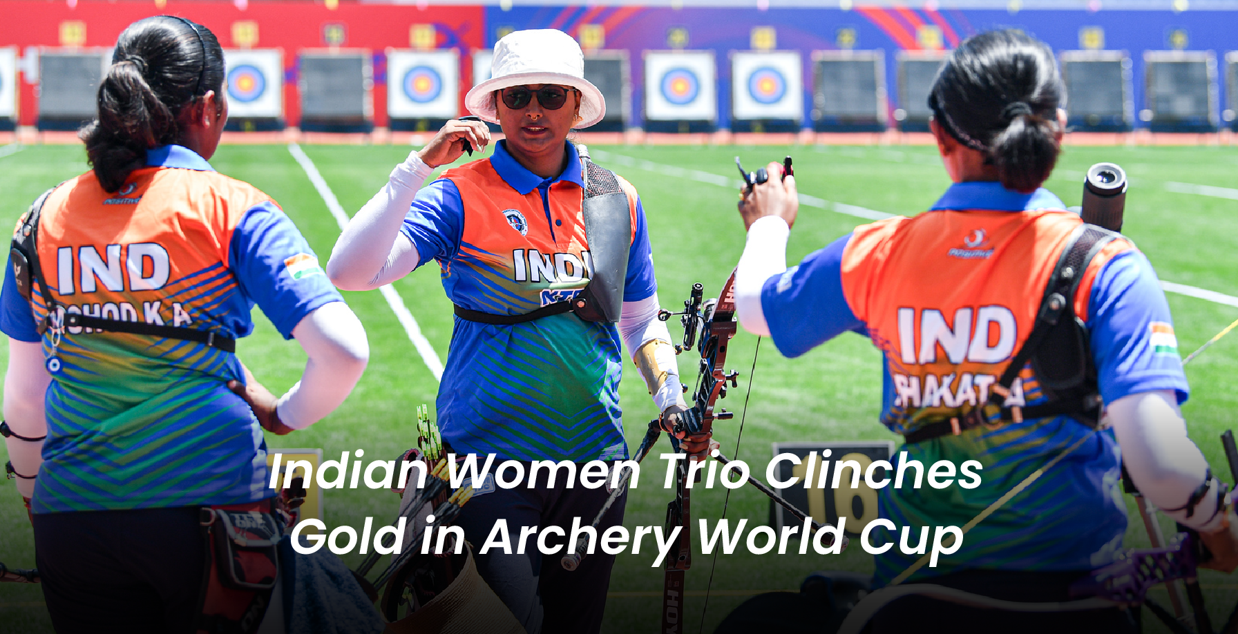 Indian Women Trio Clinches Gold in Archery World Cup